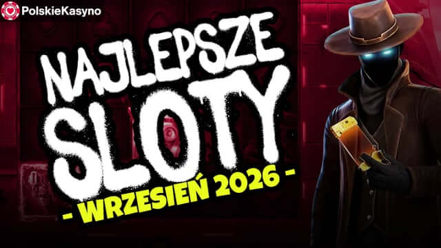 Najlepsze sloty września 2026  w 1 minutę!